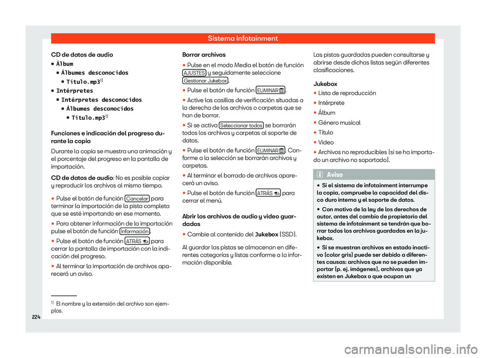 Seat Ateca 2020  Manual del propietario (in Spanish) Sistema Infotainment
CD de datos de audio v �