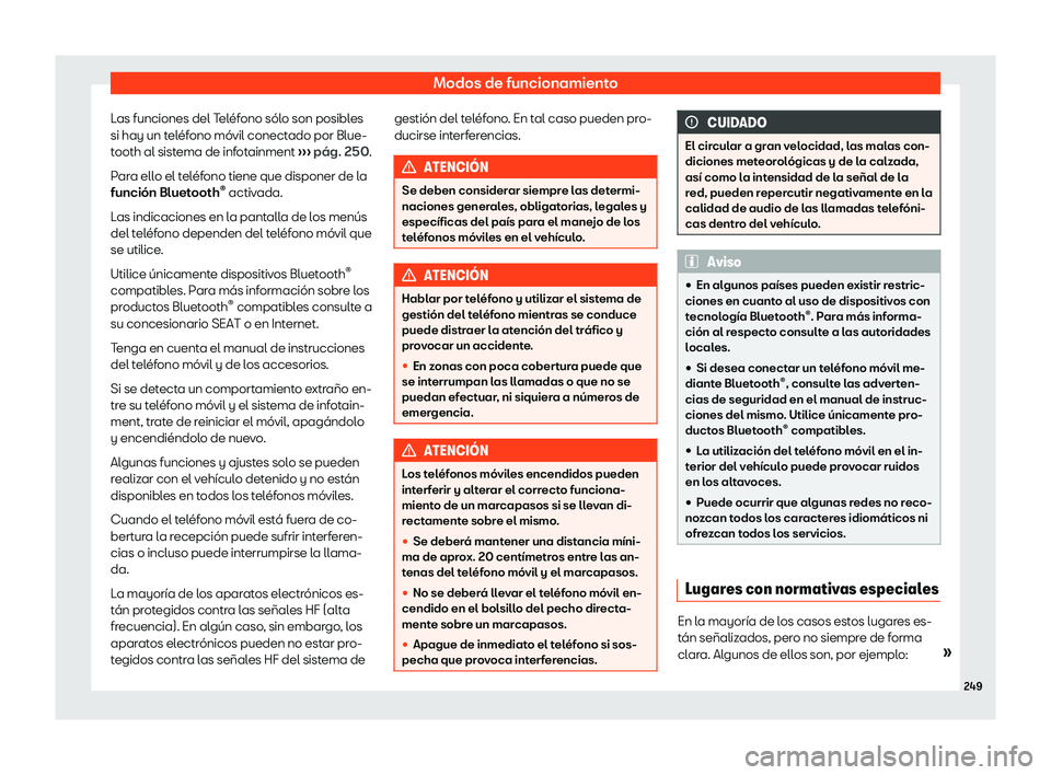 Seat Ateca 2020  Manual del propietario (in Spanish) Modos de funcionamiento
Las funciones del Tel