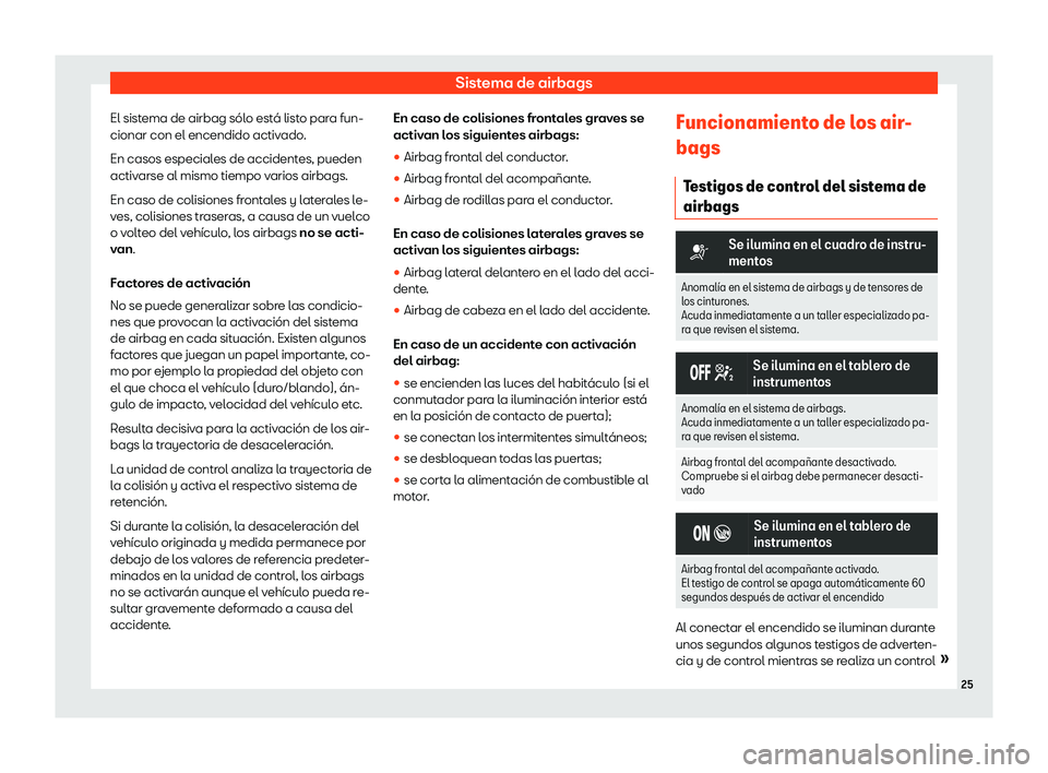 Seat Ateca 2020  Manual del propietario (in Spanish) Sistema de airbags
El sistema de airbag s