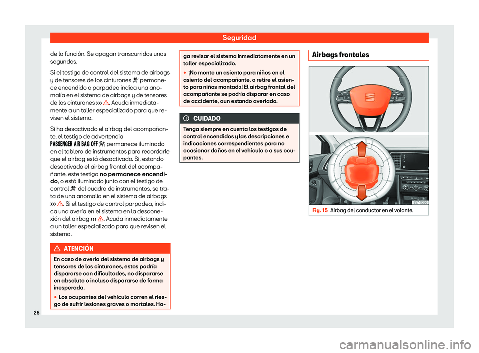 Seat Ateca 2020  Manual del propietario (in Spanish) Seguridad
de la funci