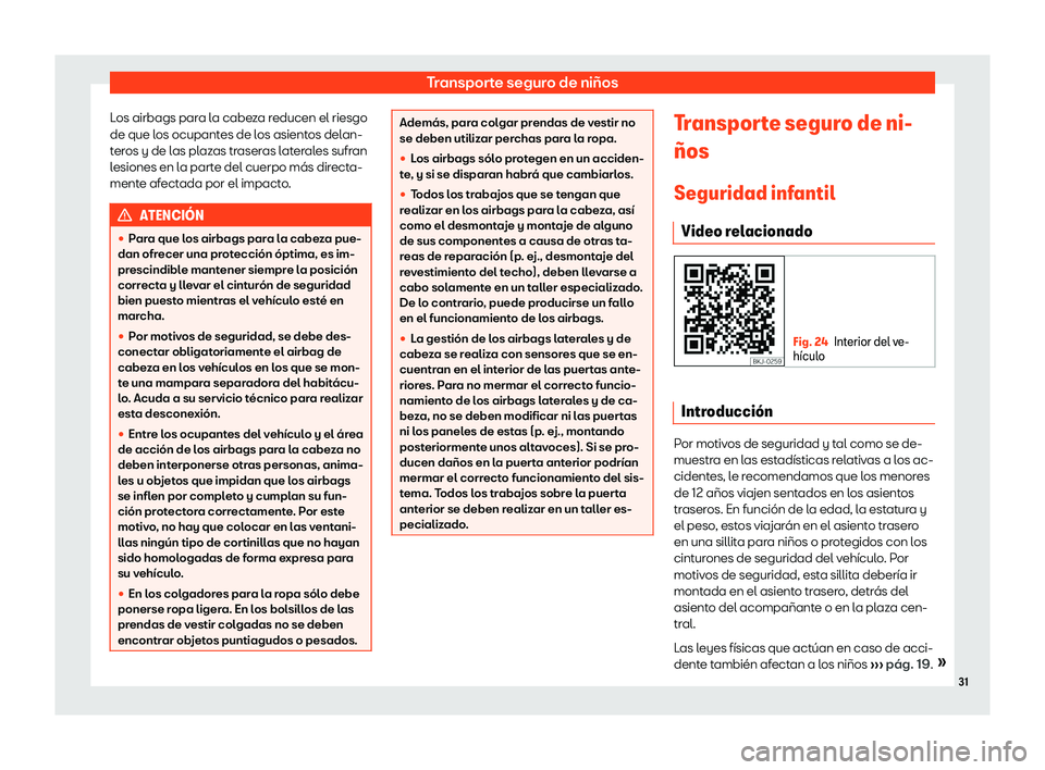 Seat Ateca 2020 Manual del propietario (in Spanish) Transporte seguro de ni Seat Ateca 2020 Manual del propietario (in Spanish) Transporte seguro de ni