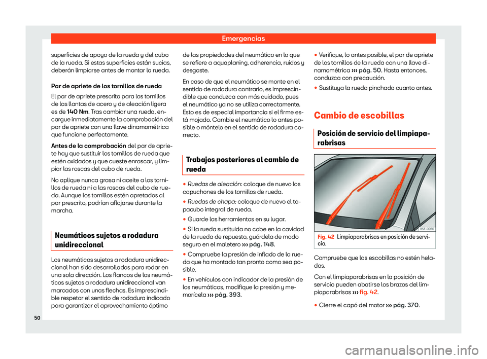 Seat Ateca 2020  Manual del propietario (in Spanish) Emergencias
superficies de apoyo de la rueda y del cubo
de l a rueda. Si est
as superficies est 