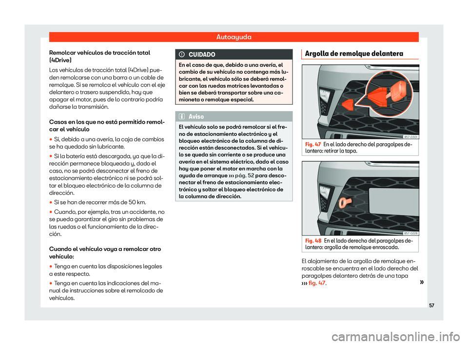 Seat Ateca 2020  Manual del propietario (in Spanish) Autoayuda
Remolcar veh