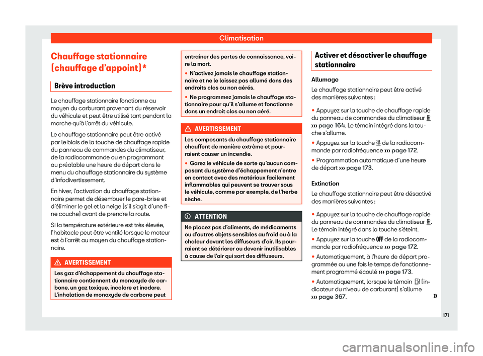 Seat Ateca 2020  Manuel du propriétaire (in French)  Climatisation
Chauffage stationnaire
(chauff age d