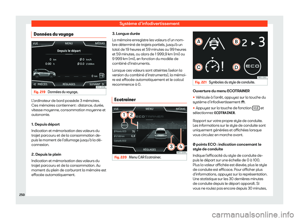 Seat Ateca 2020  Manuel du propriétaire (in French)  Système d’infodivertissement
Donn