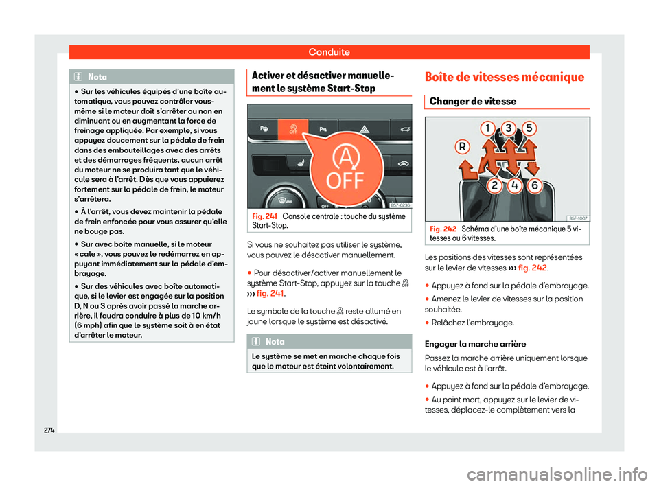 Seat Ateca 2020  Manuel du propriétaire (in French)  Conduite
Nota
