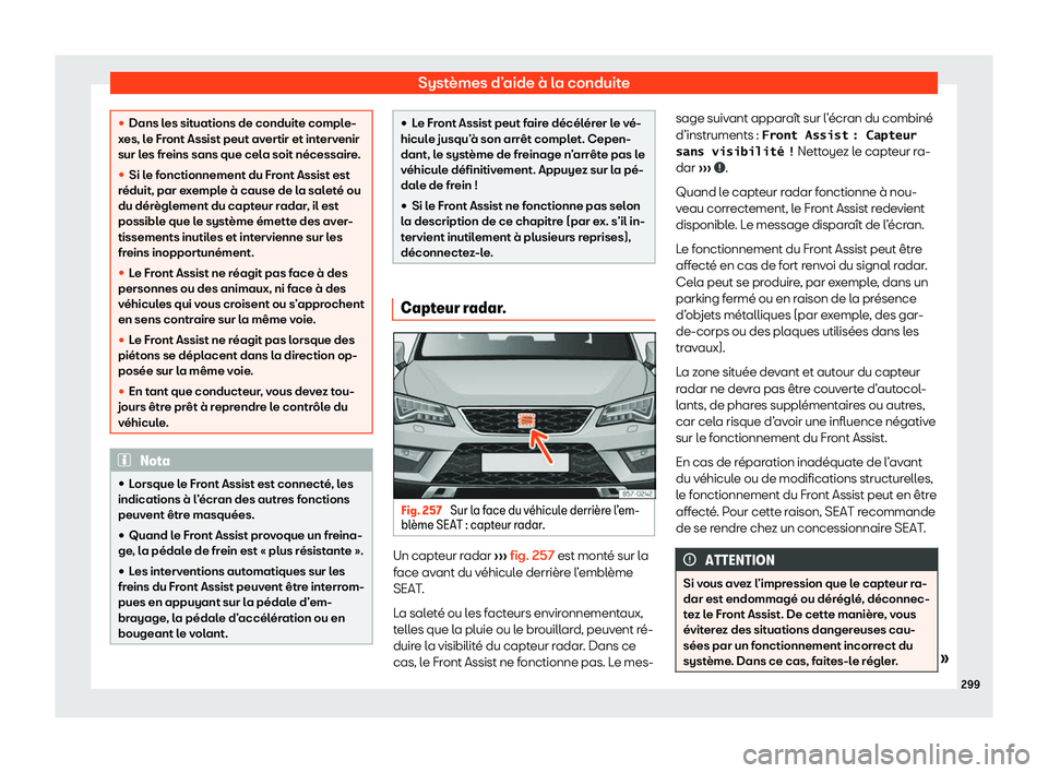 Seat Ateca 2020  Manuel du propriétaire (in French)  Systèmes d’aide à la conduite
