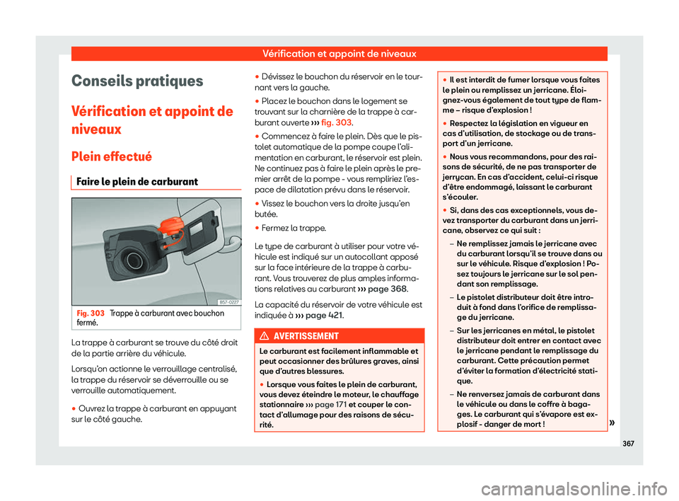 Seat Ateca 2020  Manuel du propriétaire (in French)  Vérification et appoint de niveaux
Conseils pratiques
V 