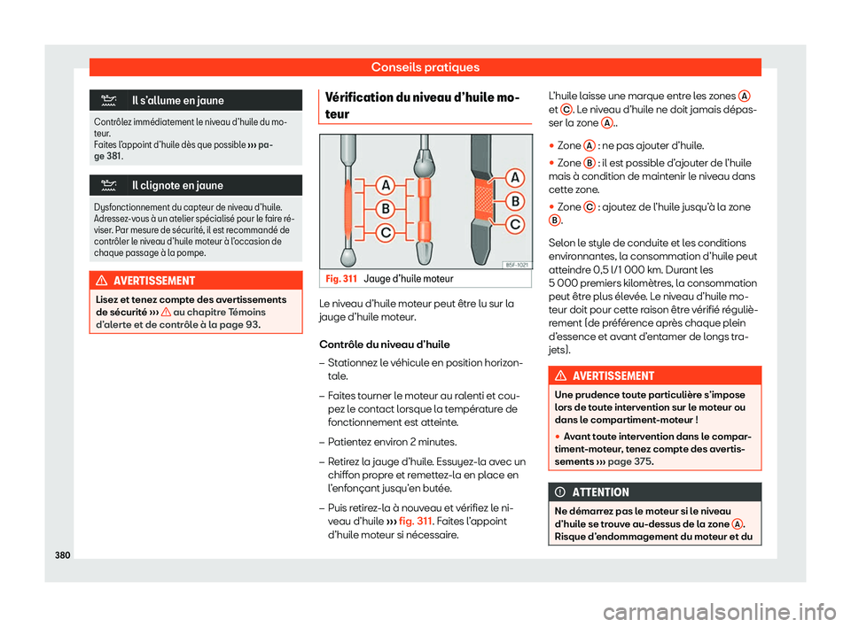 Seat Ateca 2020  Manuel du propriétaire (in French)  Conseils pratiques
�
Il s