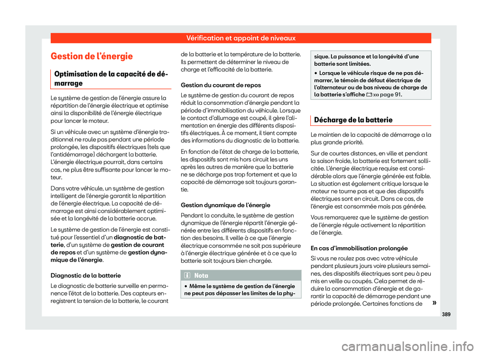 Seat Ateca 2020  Manuel du propriétaire (in French)  Vérification et appoint de niveaux
Gestion de l