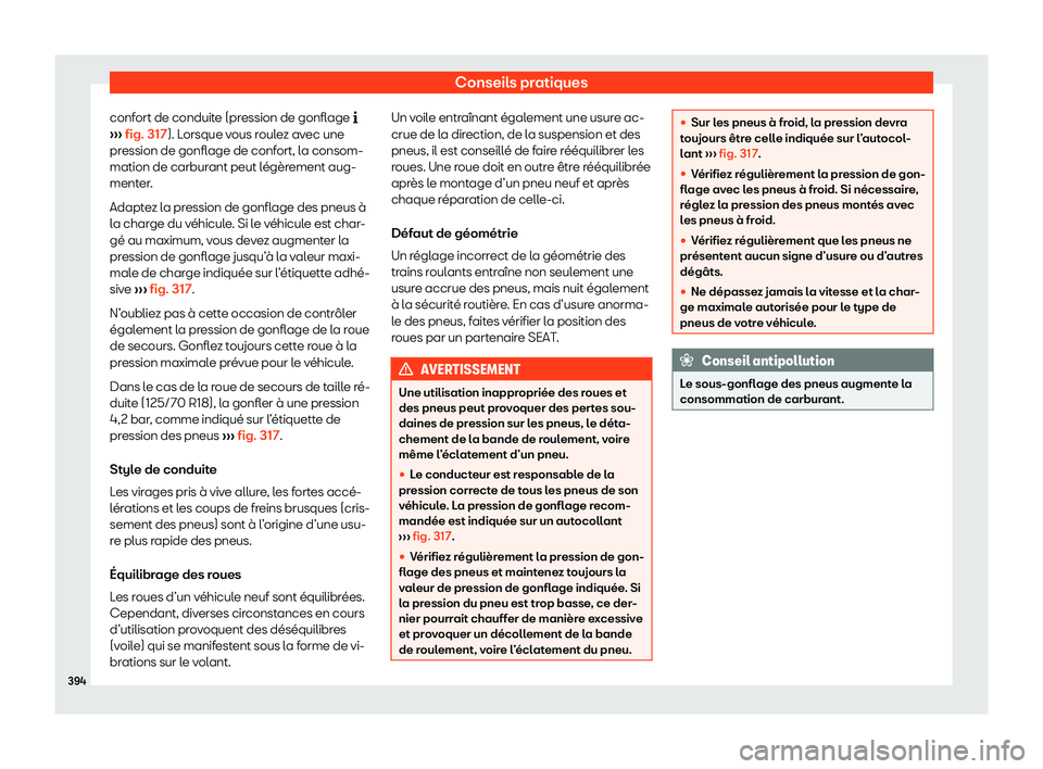 Seat Ateca 2020  Manuel du propriétaire (in French)  Conseils pratiques
confort de conduite (pression de gonflage �