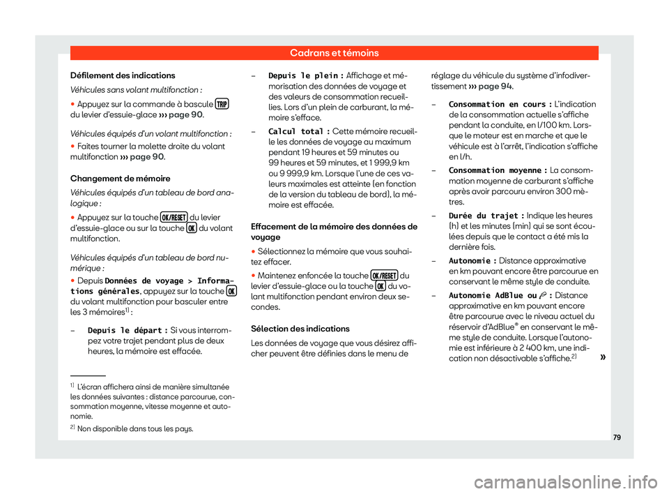 Seat Ateca 2020  Manuel du propriétaire (in French)  Cadrans et témoins
Défilement des indications
V 