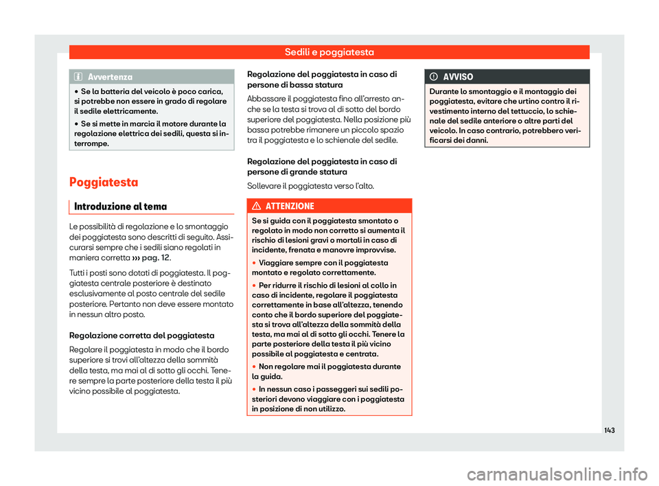 Seat Ateca 2020  Manuale del proprietario (in Italian) Sedili e poggiatesta
Avvertenza
