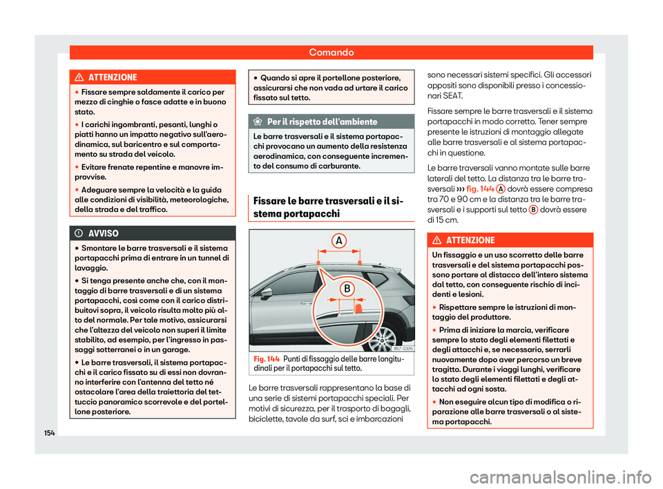 Seat Ateca 2020  Manuale del proprietario (in Italian) Comando
ATTENZIONE
