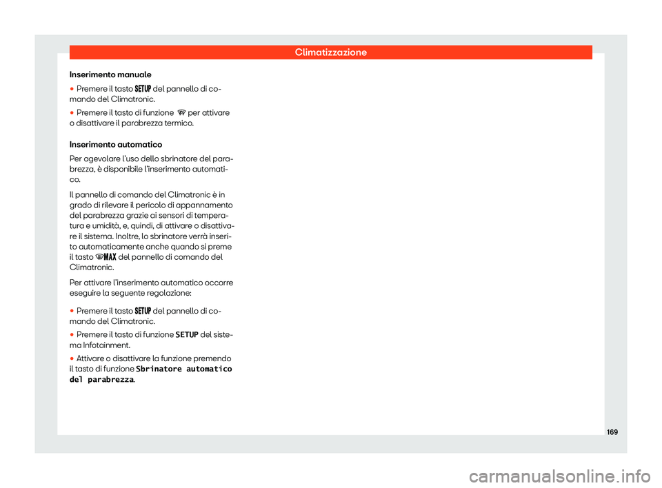 Seat Ateca 2020  Manuale del proprietario (in Italian) Climatizzazione
Inserimento manuale
