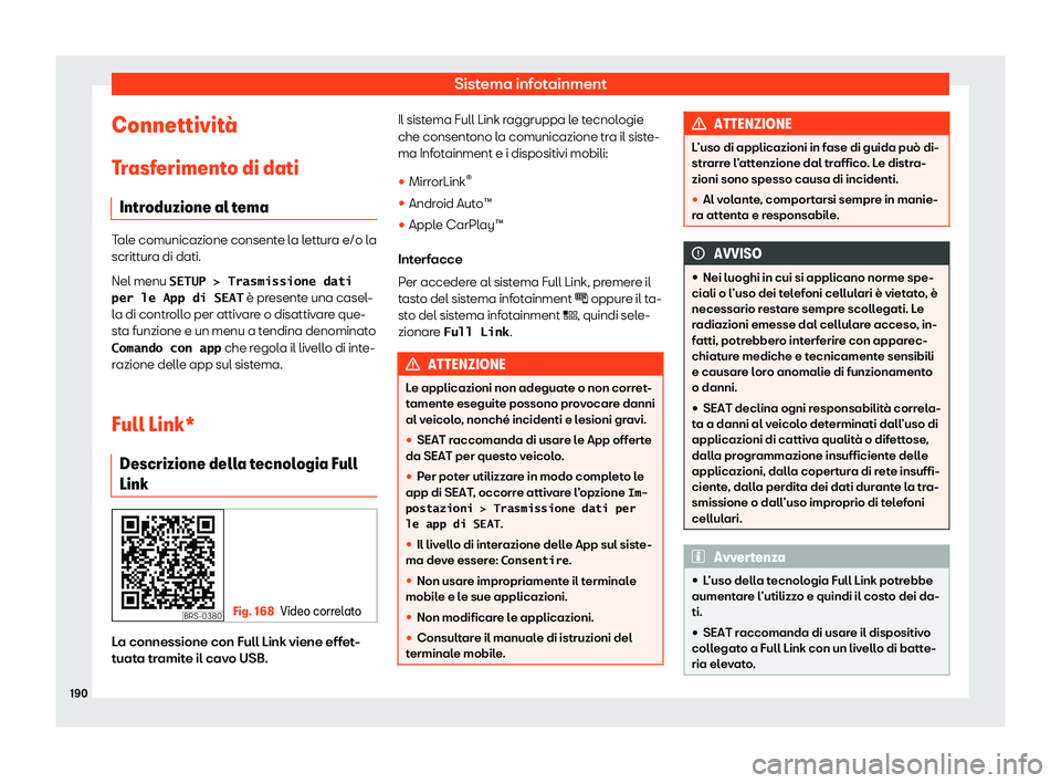 Seat Ateca 2020  Manuale del proprietario (in Italian) Sistema infotainment
Connettivit