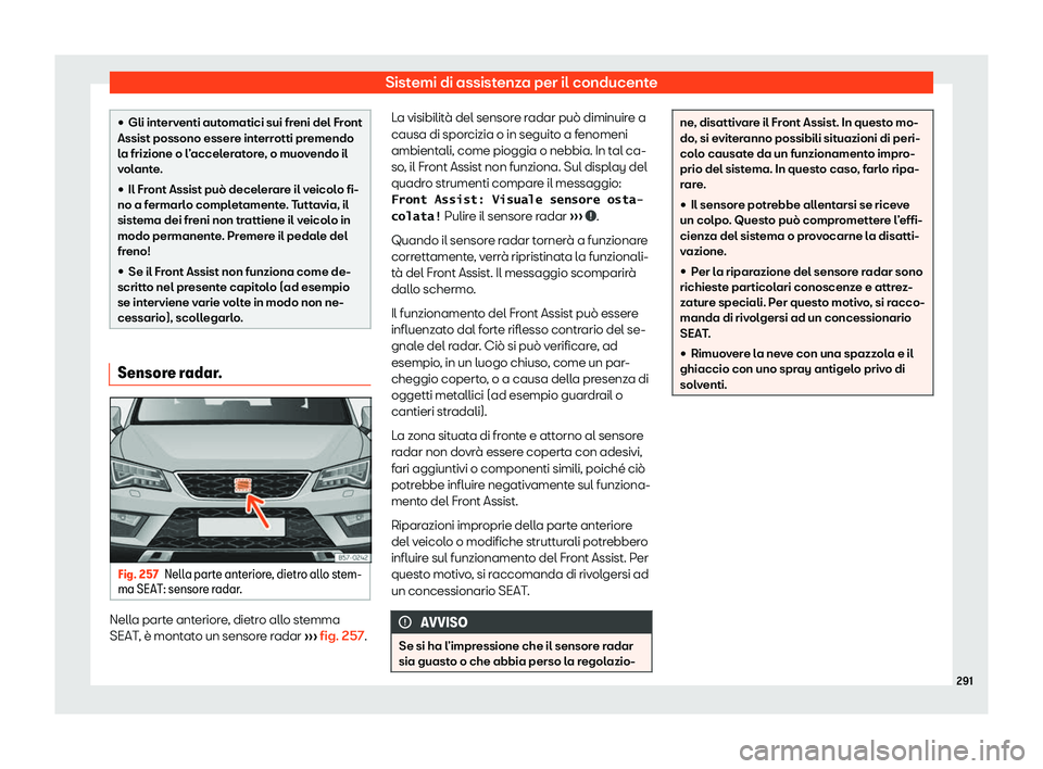 Seat Ateca 2020  Manuale del proprietario (in Italian) Sistemi di assistenza per il conducente
