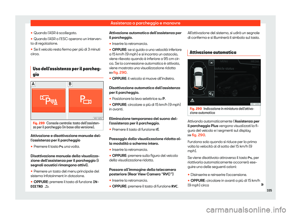 Seat Ateca 2020  Manuale del proprietario (in Italian) Assistenza a parcheggio e manovre
