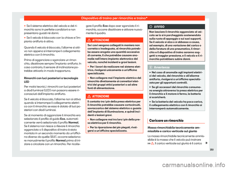 Seat Ateca 2020  Manuale del proprietario (in Italian) Dispositivo di traino per rimorchio e traino*
