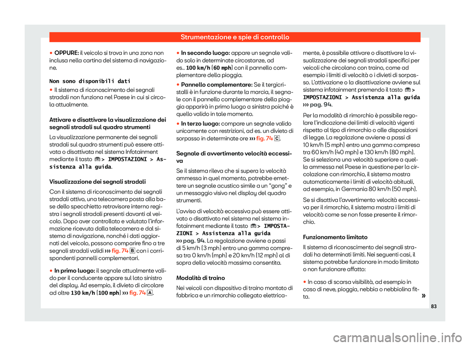 Seat Ateca 2020  Manuale del proprietario (in Italian) Strumentazione e spie di controllo
