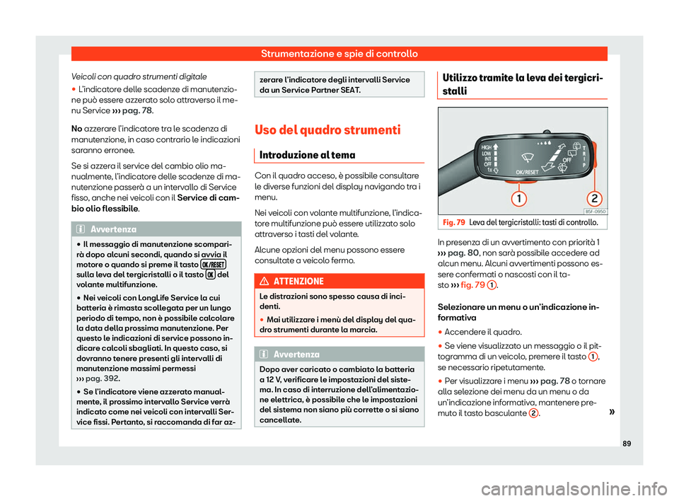 Seat Ateca 2020  Manuale del proprietario (in Italian) Strumentazione e spie di controllo
Veicoli con quadro strumenti digitale
