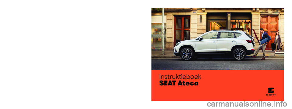 Seat Ateca 2020  Handleiding (in Dutch) Instruktieboek
SEAT Ateca
575012732BM
Holandés  
575012732BM  (11.19)   
SEAT Ateca    Holandés   (11.19)  