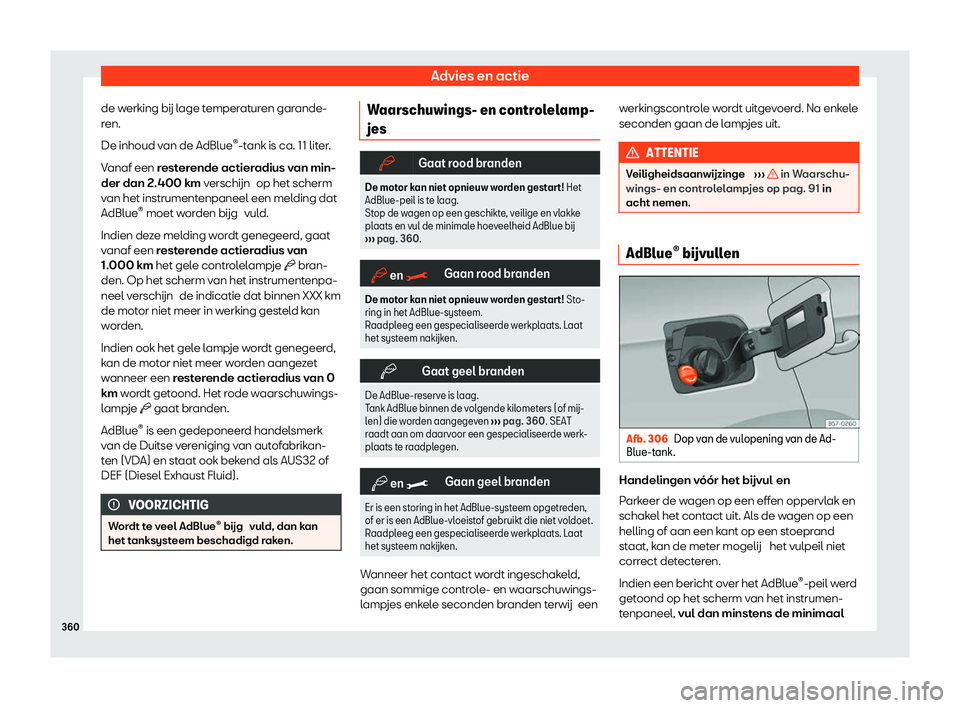Seat Ateca 2020  Handleiding (in Dutch) Advies en actie
de werking b
