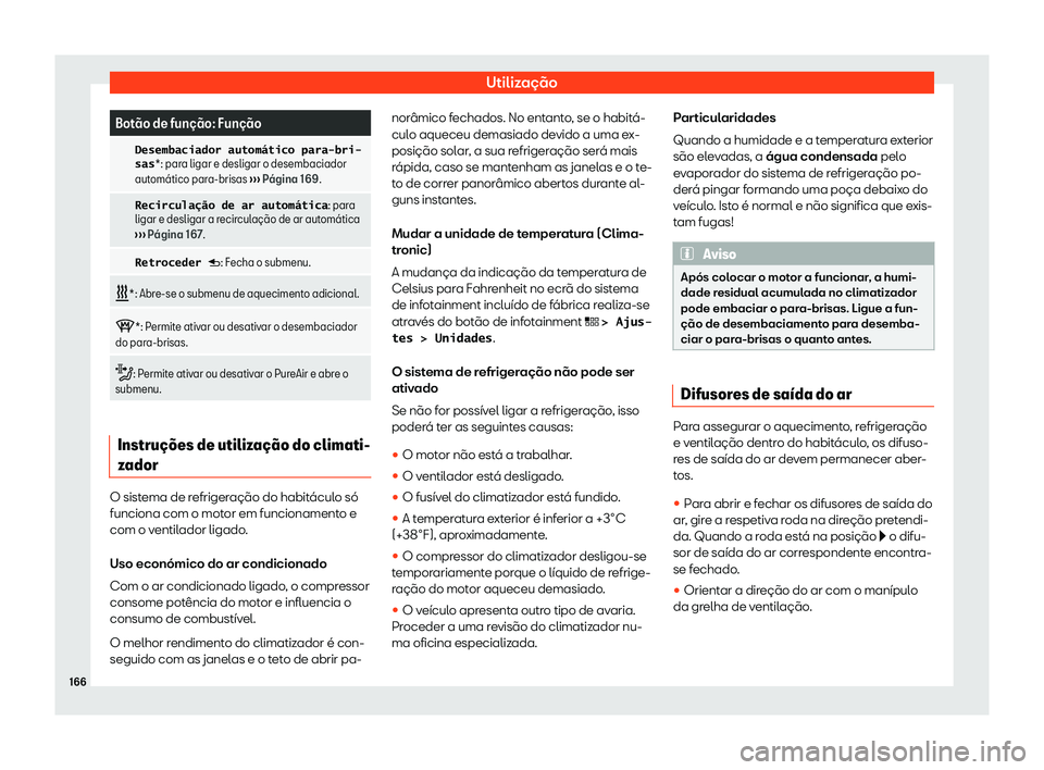Seat Ateca 2020  Manual do proprietário (in Portuguese)  Utilização
Bot