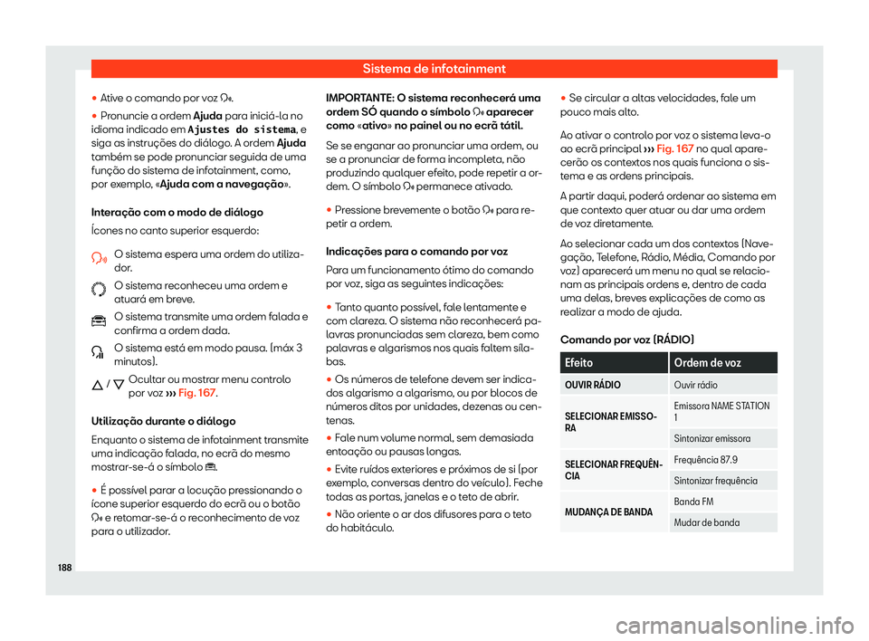 Seat Ateca 2020  Manual do proprietário (in Portuguese)  Sistema de infotainment
