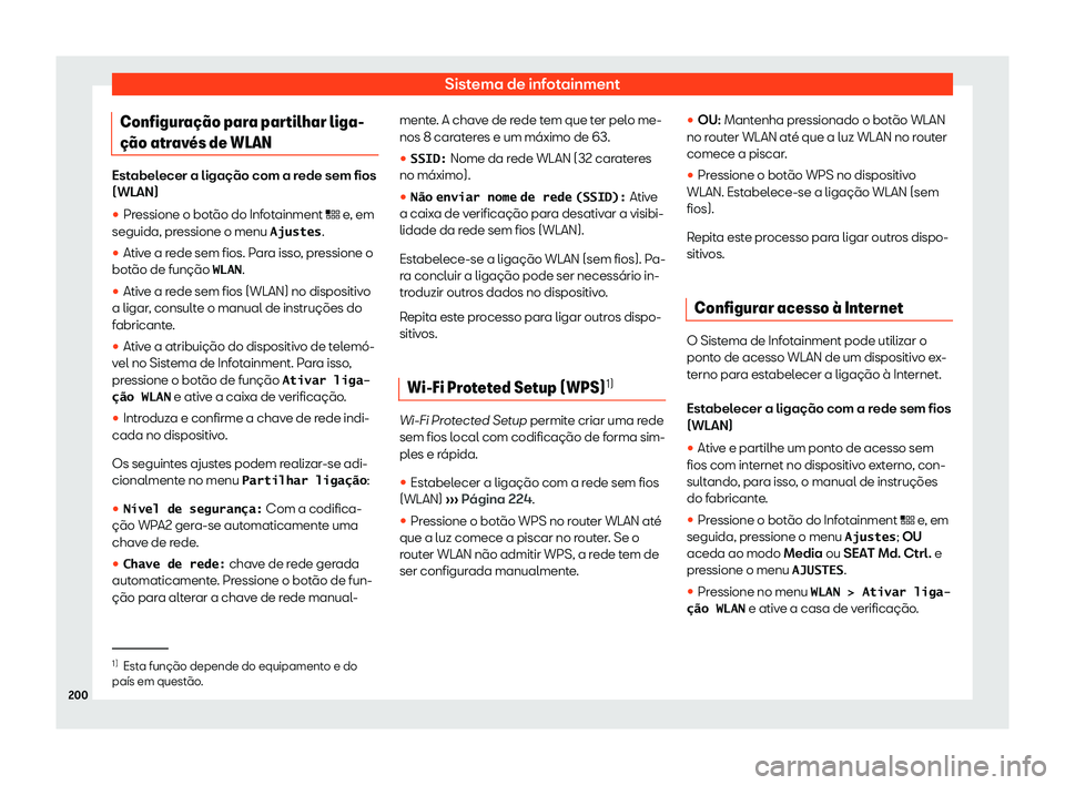 Seat Ateca 2020  Manual do proprietário (in Portuguese)  Sistema de infotainment
Configura