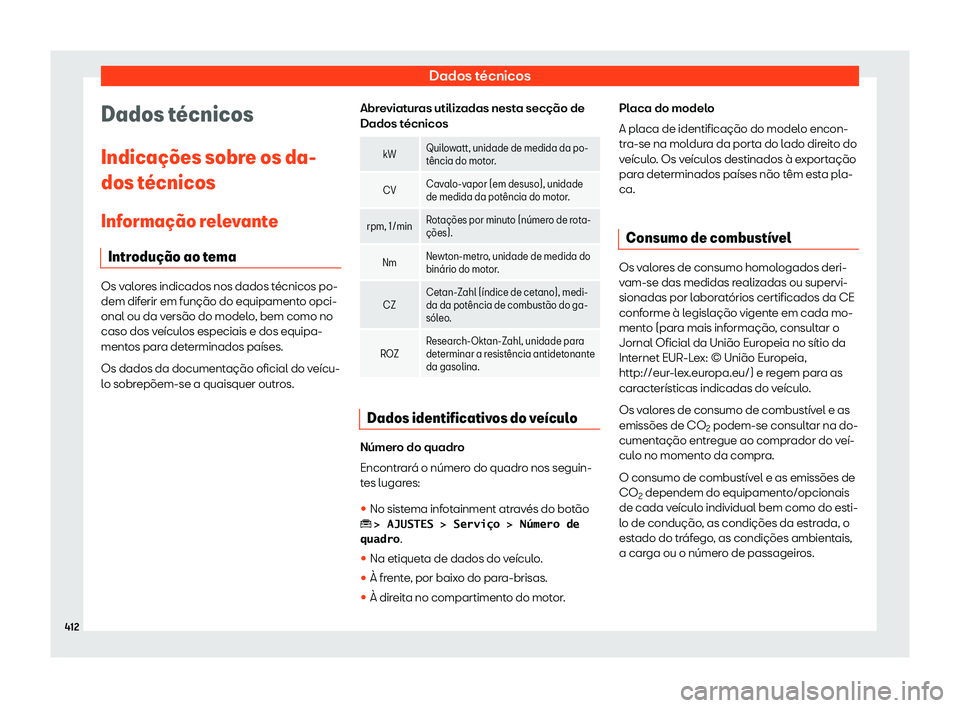 Seat Ateca 2020  Manual do proprietário (in Portuguese)  Dados técnicos
Dados t