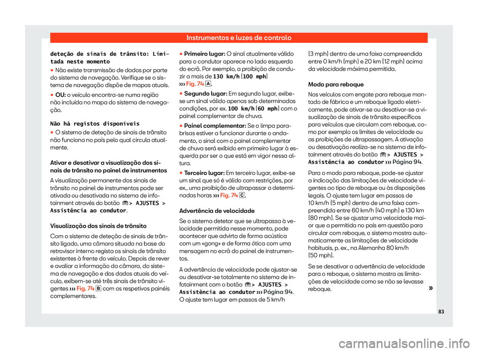 Seat Ateca 2020  Manual do proprietário (in Portuguese)  Instrumentos e luzes de controlo
�d�e�t�e�