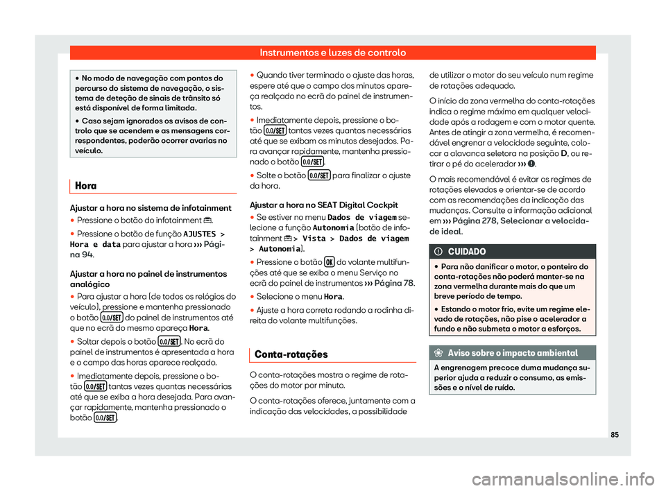 Seat Ateca 2020  Manual do proprietário (in Portuguese)  Instrumentos e luzes de controlo
