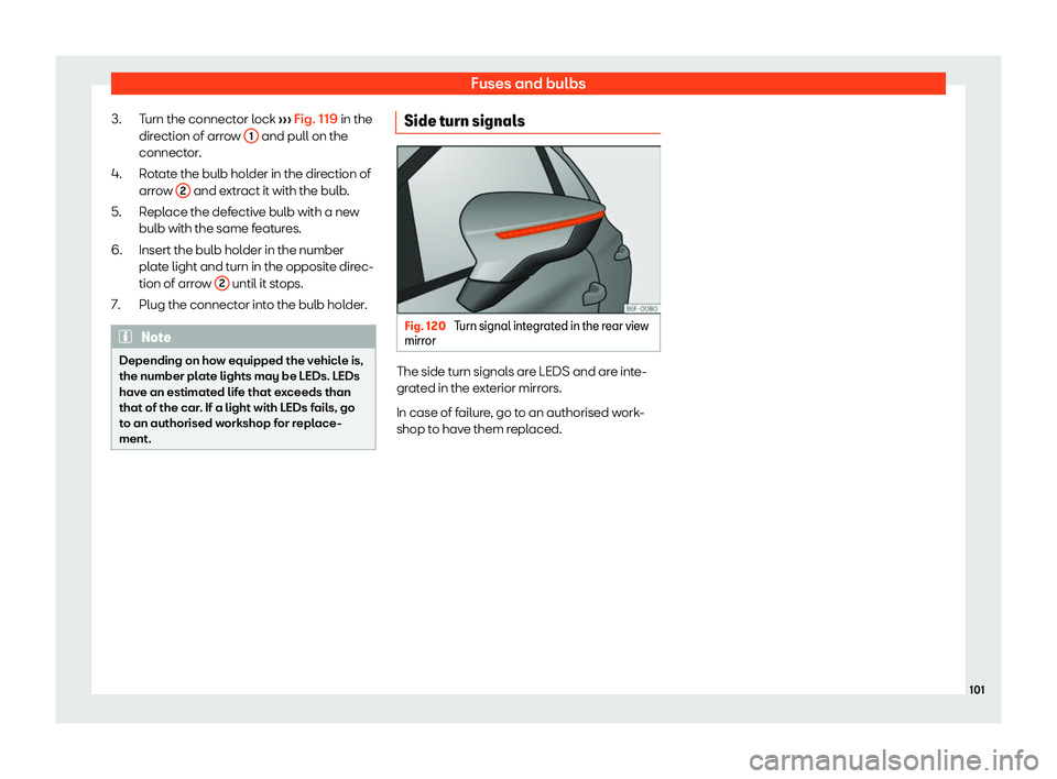 Seat Ateca 2019  Owners Manual Fuses and bulbs
Turn the connector lock  