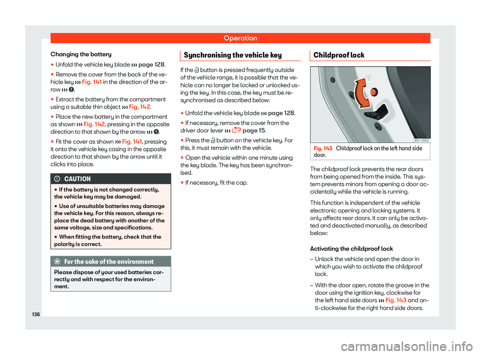Seat Ateca 2019  Owners Manual Operation
Changing the battery
