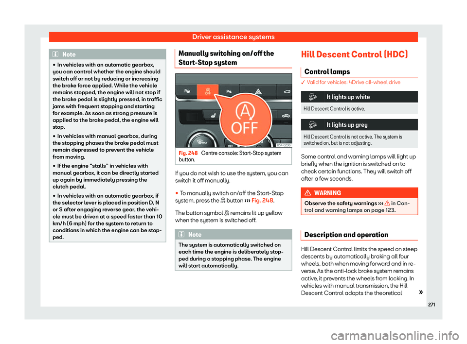 Seat Ateca 2019  Owners Manual Driver assistance systems
Note
