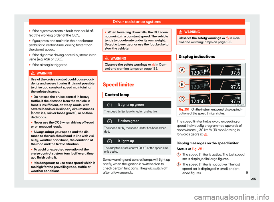 Seat Ateca 2019  Owners Manual Driver assistance systems
