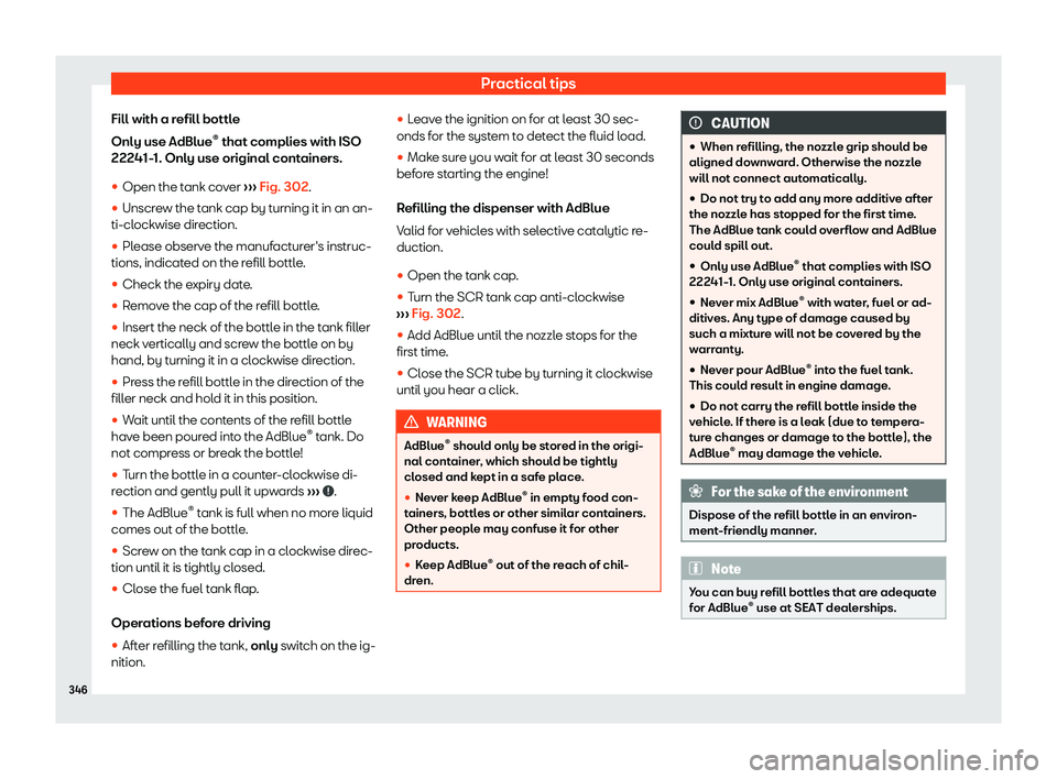 Seat Ateca 2019  Owners Manual Practical tips
Fill with a refill bottle
Only use AdBlue 