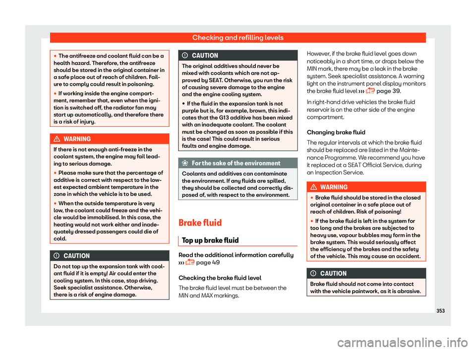 Seat Ateca 2019  Owners Manual Checking and refilling levels
