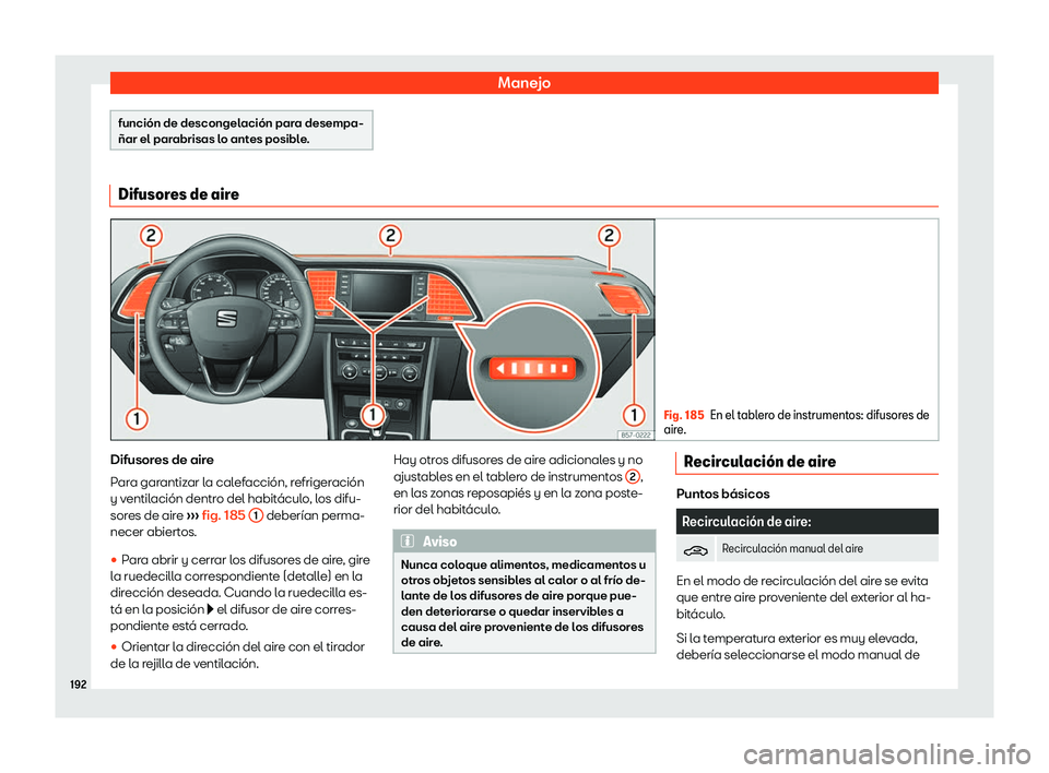 Seat Ateca 2019 Manual del propietario (in Spanish) Manejo
funci Seat Ateca 2019 Manual del propietario (in Spanish) Manejo
funci