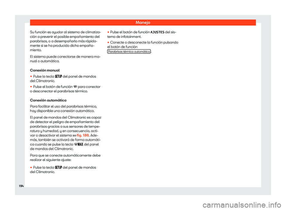 Seat Ateca 2019 Manual del propietario (in Spanish) Manejo
Su funci Seat Ateca 2019 Manual del propietario (in Spanish) Manejo
Su funci