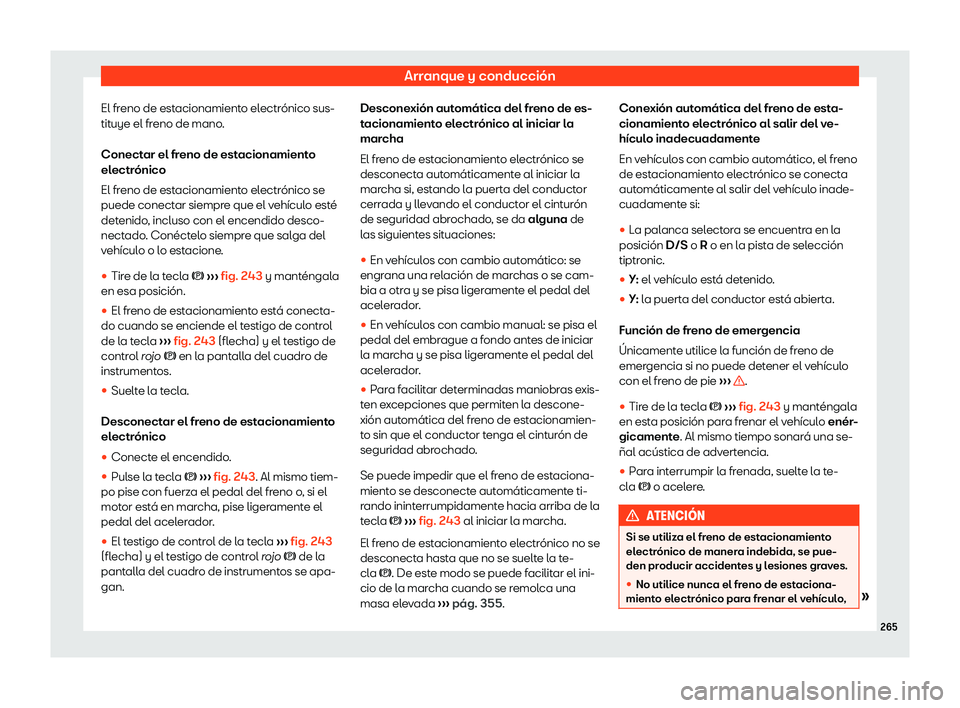 Seat Ateca 2019 Manual del propietario (in Spanish) Arranque y conducci Seat Ateca 2019 Manual del propietario (in Spanish) Arranque y conducci
