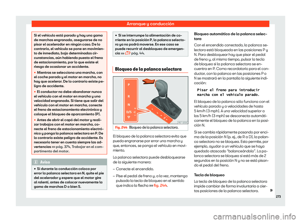 Seat Ateca 2019 Manual del propietario (in Spanish) Arranque y conducci Seat Ateca 2019 Manual del propietario (in Spanish) Arranque y conducci