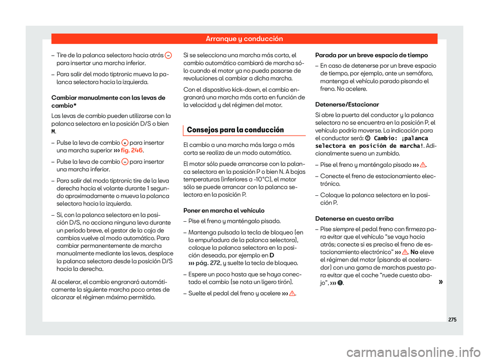 Seat Ateca 2019 Manual del propietario (in Spanish) Arranque y conducci Seat Ateca 2019 Manual del propietario (in Spanish) Arranque y conducci