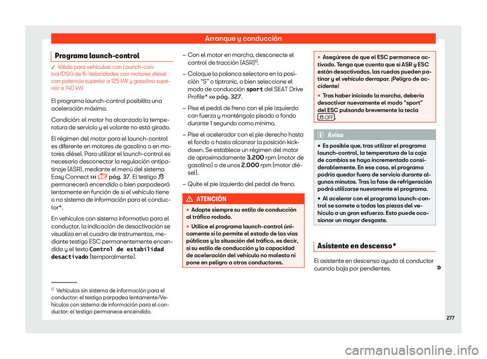 Seat Ateca 2019 Manual del propietario (in Spanish) Arranque y conducci Seat Ateca 2019 Manual del propietario (in Spanish) Arranque y conducci