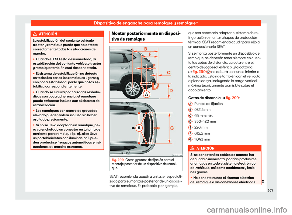 Seat Ateca 2019  Manual del propietario (in Spanish) Dispositivo de enganche para remolque y remolque*
ATENCI
