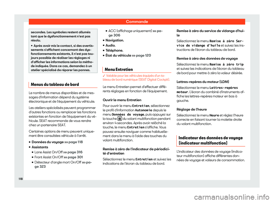 Seat Ateca 2019  Manuel du propriétaire (in French)  Commande
secondes. Les symboles restent allum
