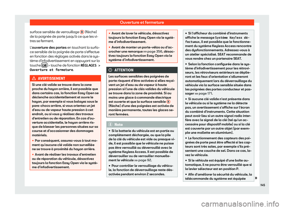 Seat Ateca 2019  Manuel du propriétaire (in French)  Ouverture et fermeture
surface sensible de verrouillage  B  (fl