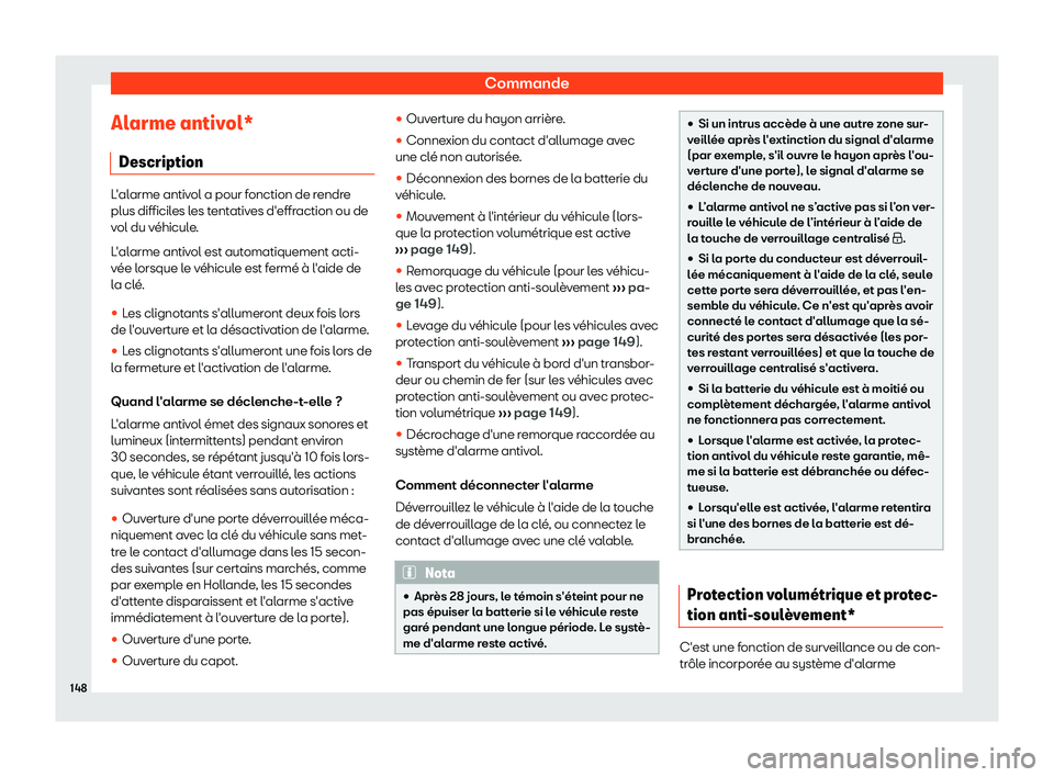 Seat Ateca 2019  Manuel du propriétaire (in French)  Commande
Alarme antivol* Description L