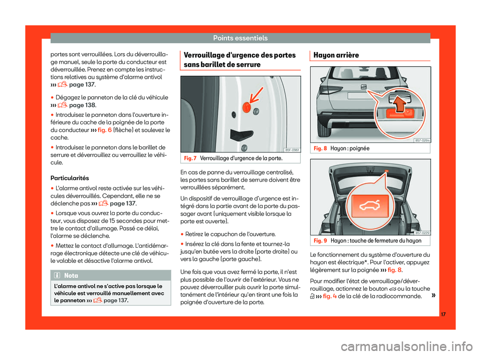 Seat Ateca 2019  Manuel du propriétaire (in French)  Points essentiels
portes sont verrouill